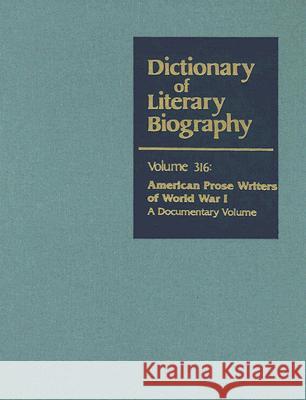 Dlb 316: American Prose Writers of Wwi: A Documentary Volume Trout, Steven 9780787681340 Thomson Gale - książka