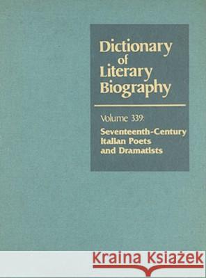 Dlb 339: Seventeenth-Century Italian Poets and Dramatists Mancini, Albert N. 9780787681579 Gale Cengage - książka