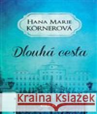 Dlouhá cesta Hana Marie Körnerová 9788027904860 MOBA - książka