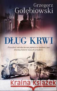 Dług krwi Gołębiowski Grzegorz 9788381476812 Novae Res - książka