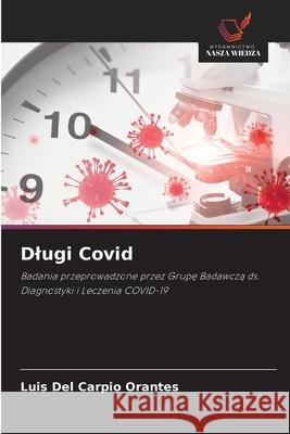 Dlugi Covid del Carpio Orantes, Luis 9786208966034 Wydawnictwo Nasza Wiedza - książka