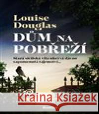 Dům na pobřeží Louise Douglas 9788027702268 Vendeta - książka