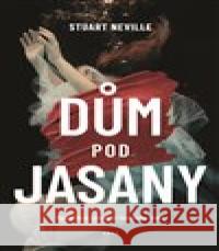 Dům pod jasany Stuart Neville 9788025738740 Argo - książka