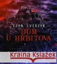 Dům u hřbitova John Everson 9788088243281 Carcosa - książka