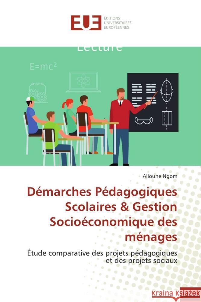 Démarches Pédagogiques Scolaires & Gestion Socioéconomique des ménages Ngom, Alioune 9786139526550 Éditions universitaires européennes - książka