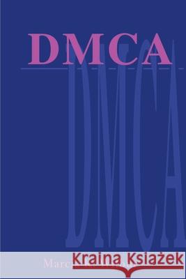 DMCA: The Digital Millennium Copyright Act Wilbur, Marcia K. 9780595153640 Writers Club Press - książka