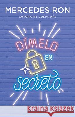 Dímelo En Secreto / Tell Me Secretly Ron, Mercedes 9786073803892 Montena - książka