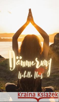 D?mmerung Isabella Ilves 9789916756621 Book Fairy Publishing - książka