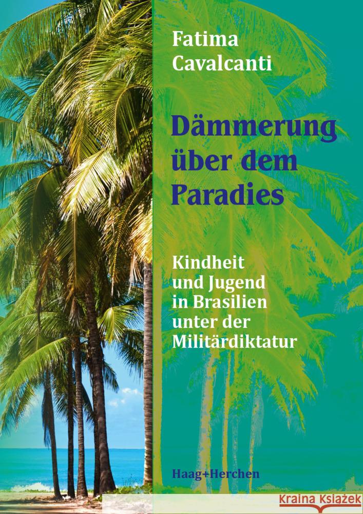 Dämmerung über dem Paradies Cavalcanti, Fatima 9783898469203 Haag + Herchen - książka