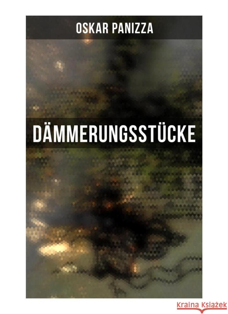 Dämmerungsstücke Panizza, Oskar 9788027259748 Musaicum Books - książka