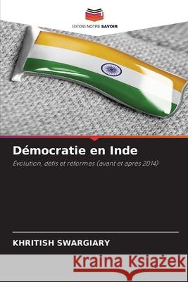Démocratie en Inde Swargiary, Khritish 9786208907952 Editions Notre Savoir - książka