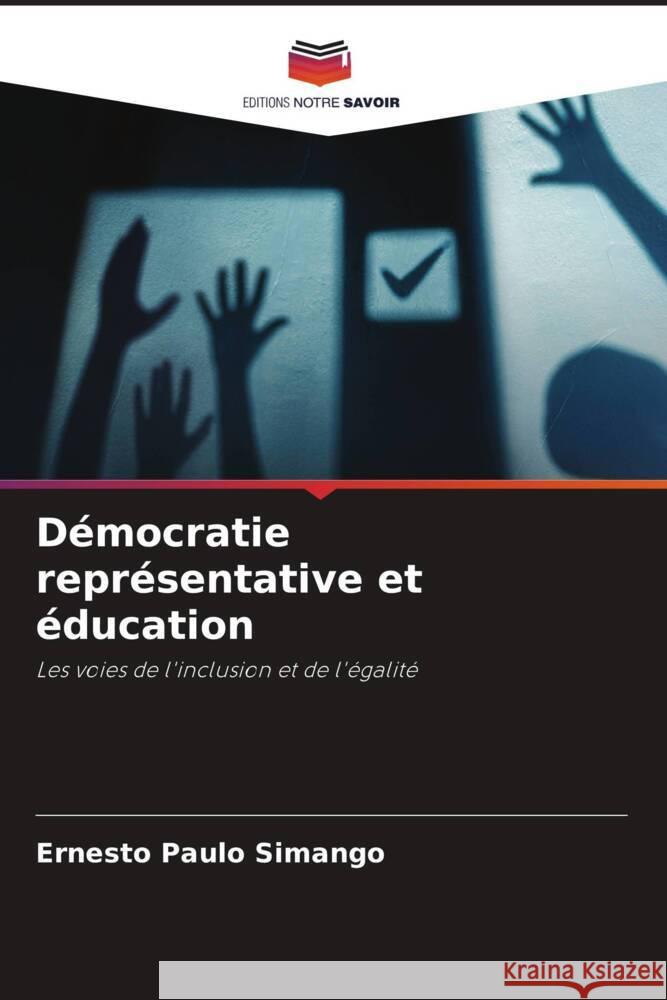 Démocratie représentative et éducation Simango, Ernesto Paulo 9786203261622 Editions Notre Savoir - książka
