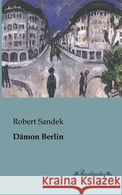 Dämon Berlin Sandek, Robert 9783955630249 Leseklassiker - książka