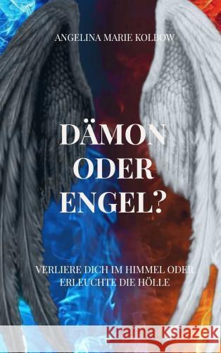 Dämon oder Engel? Angelina Marie Kolbow 9789403750149 Bookmundo - książka