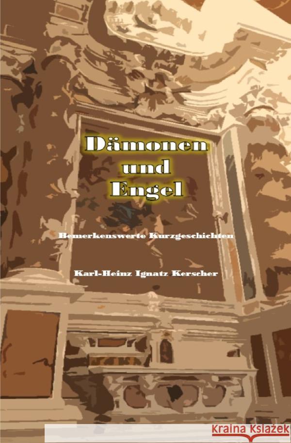 Dämonen und Engel Kerscher, Karl-Heinz Ignatz 9783758416231 epubli - książka