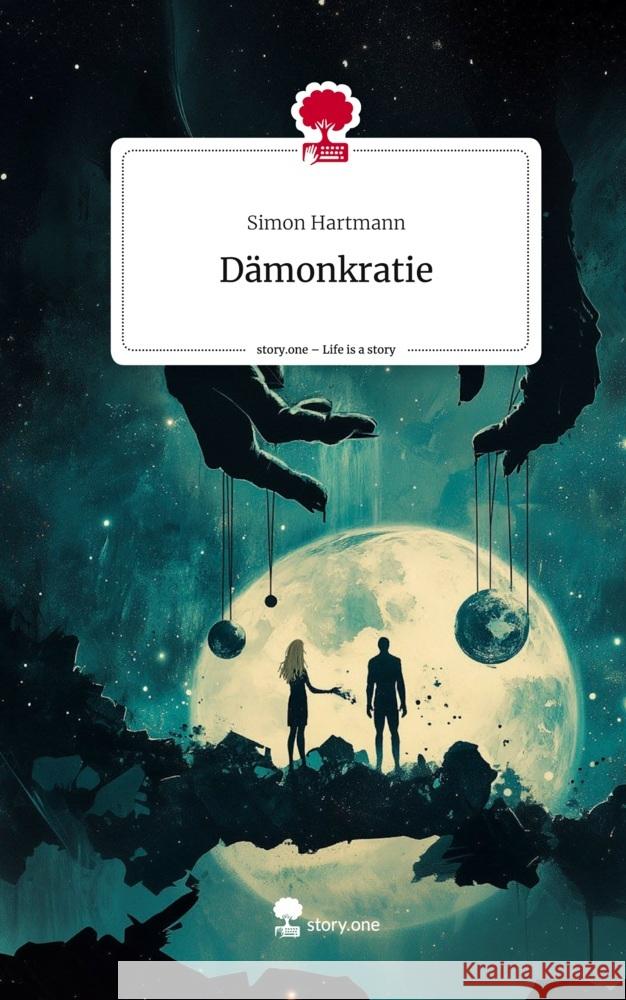 Dämonkratie. Life is a Story - story.one Hartmann, Simon 9783711552136 story.one publishing - książka
