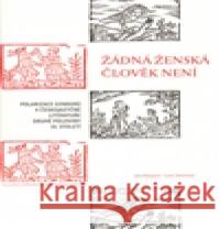 Žádná ženská člověk není. Lucie Storchová 9788087271261 Scriptorium - książka