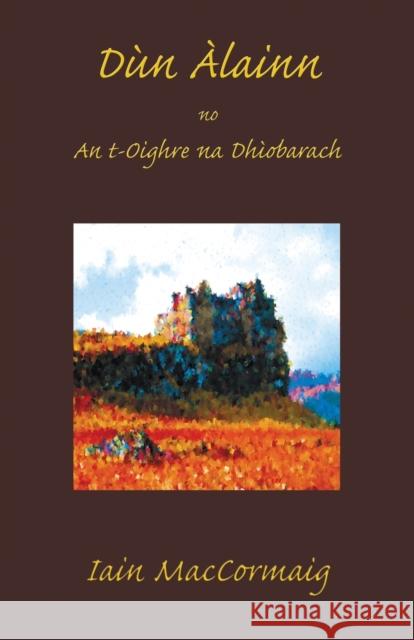Dùn Àlainn Iain Maccormaig 9781907165139 Akerbeltz - książka