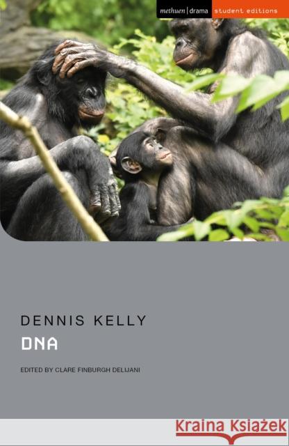 DNA Dennis Kelly Chris Megson Jenny Stevens 9781350188044 Bloomsbury Publishing PLC - książka