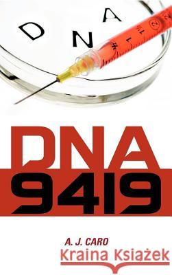 DNA 9419 A. J. Caro 9781462056453 iUniverse.com - książka