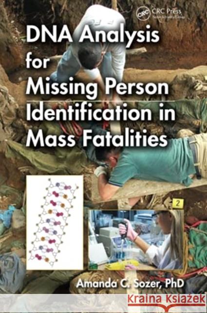 DNA Analysis for Missing Person Identification in Mass Fatalities Amanda C. Sozer 9780367778491 CRC Press - książka