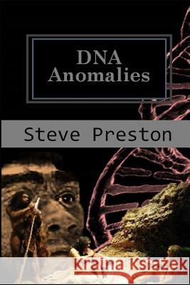 DNA Anomalies Steve Preston 9781976027772 Createspace Independent Publishing Platform - książka