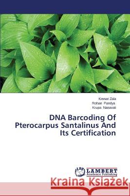 DNA Barcoding Of Pterocarpus Santalinus And Its Certification Zala Kinnari 9783659625565 LAP Lambert Academic Publishing - książka