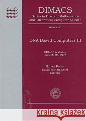 DNA Based Computers III : DIMACS Workshop, June 16-18, 1997  9780821808429 AMERICAN MATHEMATICAL SOCIETY - książka