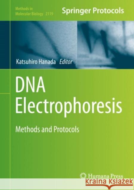 DNA Electrophoresis: Methods and Protocols Katsuhiro Hanada 9781071603253 Humana - książka