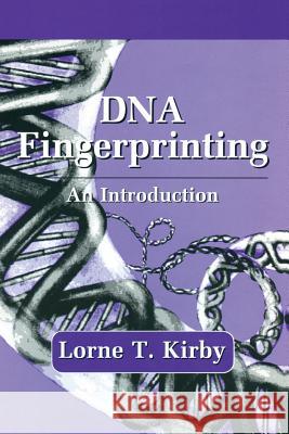DNA Fingerprinting: An Introduction Kirby, Lorne T. 9780333540244 Palgrave MacMillan - książka
