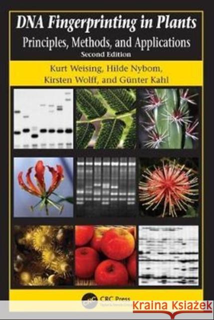 DNA Fingerprinting in Plants: Principles, Methods, and Applications, Second Edition Kurt Weising 9781138407787 CRC Press - książka