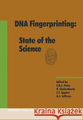 DNA Fingerprinting: State of the Science Pena                                     Sergio D. Pena 9783764329068 Birkhauser - książka