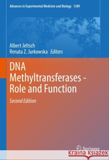 DNA Methyltransferases - Role and Function Albert Jeltsch Renata Z. Jurkowska 9783031114533 Springer - książka