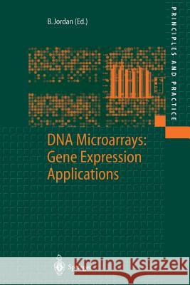 DNA Microarrays: Gene Expression Applications B.R. Jordan 9783540415084 Springer-Verlag Berlin and Heidelberg GmbH &  - książka