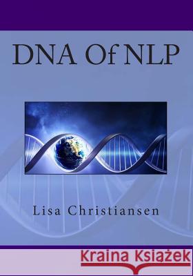 DNA Of NLP Christiansen, Lisa Christine 9780692264775 Penguin International Publishing - książka