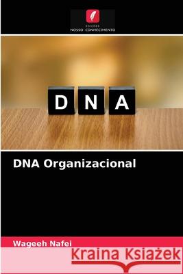 DNA Organizacional Wageeh Nafei 9786204084855 Edicoes Nosso Conhecimento - książka