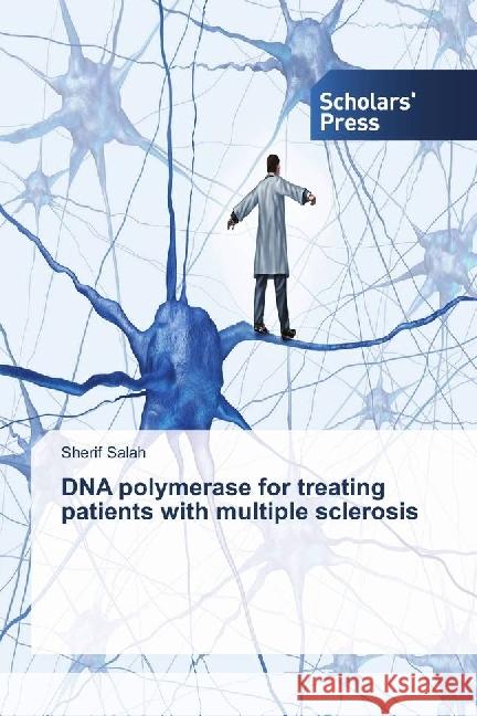 DNA polymerase for treating patients with multiple sclerosis Salah, Sherif 9783330650626 Scholar's Press - książka
