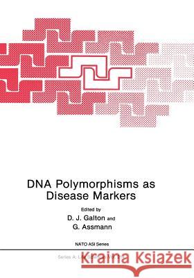 DNA Polymorphisms as Disease Markers D. J. Galton G. Assmann 9781461366409 Springer - książka