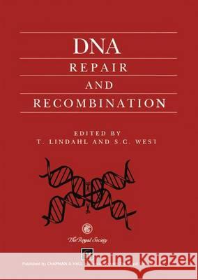 DNA Repair and Recombination T. R. Lindahl S. C. West Lindahl 9780412640407 Kluwer Academic Publishers - książka