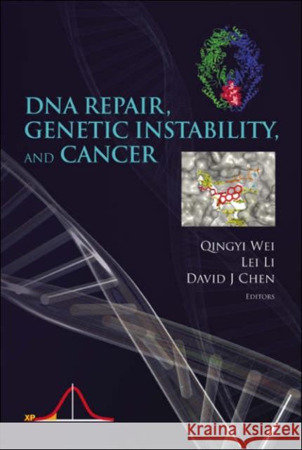 DNA Repair, Genetic Instability, and Cancer Wei, Qingyi 9789812700148  - książka