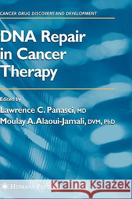 DNA Repair in Cancer Therapy Lawrence C. Panasci Moulay A. Alaoui-Jamali Lawrence C. Panasci 9781588292988 Humana Press - książka
