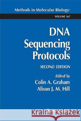 DNA Sequencing Protocols Colin A. Graham Alison J. M. Hill 9780896037212 Humana Press - książka