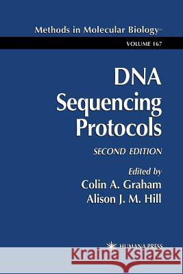 DNA Sequencing Protocols Colin A. Graham Alison J. M. Hill 9781617371509 Springer - książka