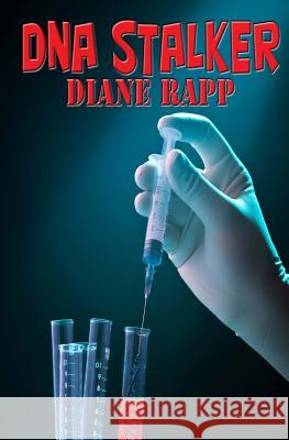 DNA Stalker: Revenge or Justice? Diane Rapp 9781978143432 Createspace Independent Publishing Platform - książka