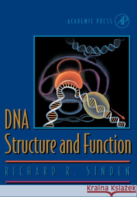 DNA Structure and Function Richard R. Sinden 9780126457506 Academic Press - książka