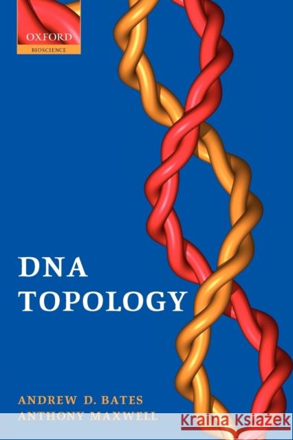 DNA Topology Andrew D. Bates 9780198506553  - książka