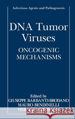 DNA Tumor Viruses: Oncogenic Mechanisms Barbanti-Brodano, Giuseppe 9780306451515 Kluwer Academic Publishers - książka