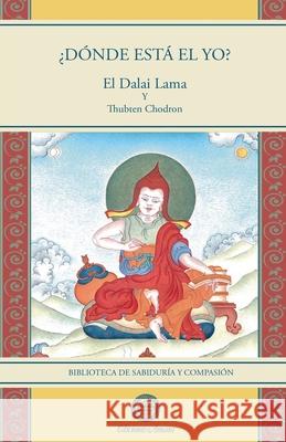 ?D?nde est? el yo? Su Santidad El Dalai Lama Thubten Chodron 9788495094889 Ediciones Amara - książka