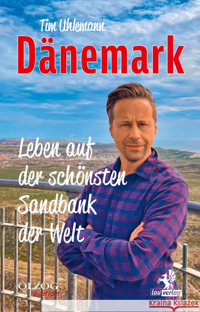 Dänemark - Leben auf der schönsten Sandbank der Welt Uhlemann, Tim 9783957682536 Olzog - książka