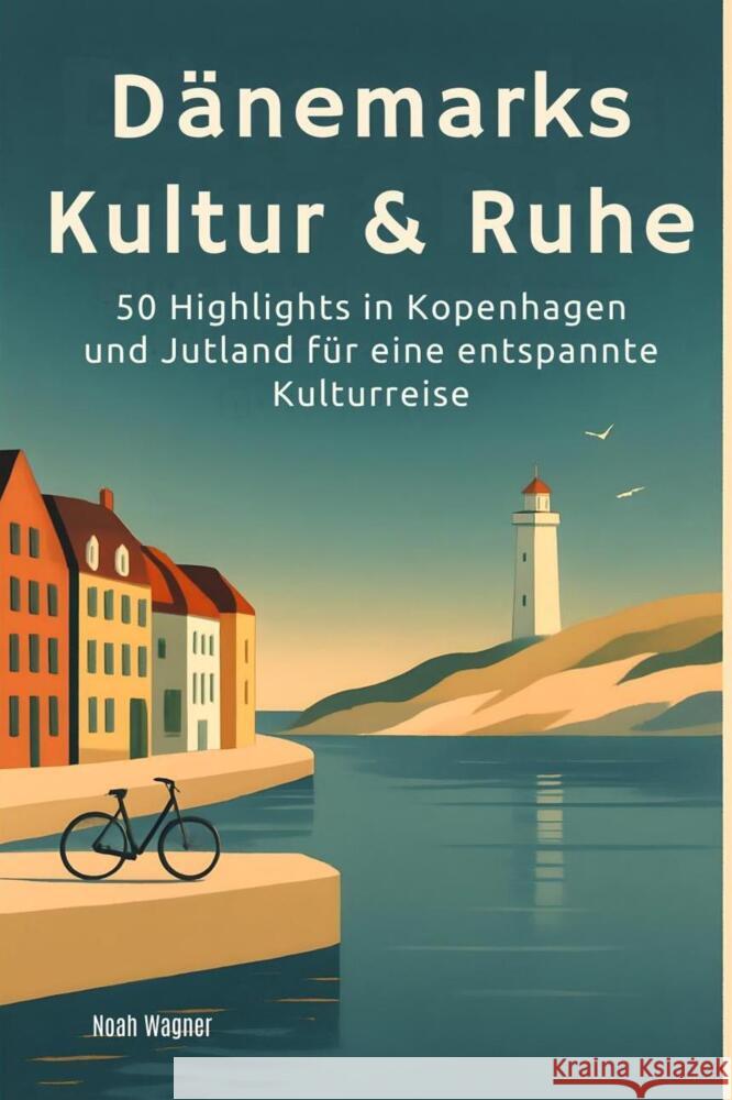 Dänemarks Kultur & Ruhe Wagner, Noah 9783695368600 FlipFlop - książka